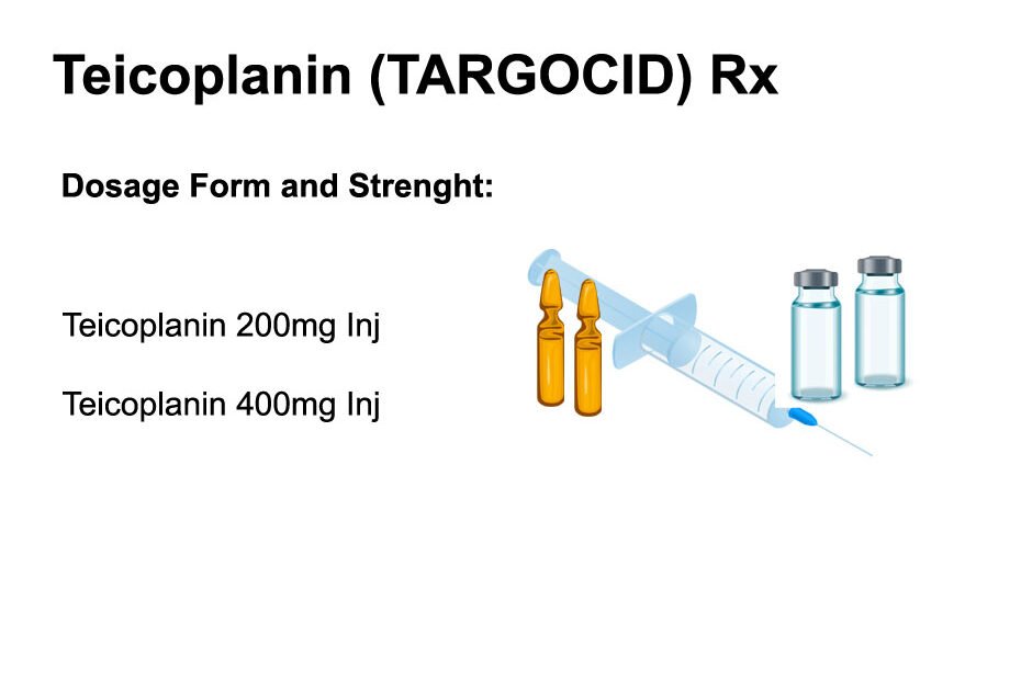 Teicoplanin Uses, Side Effects, and Dose